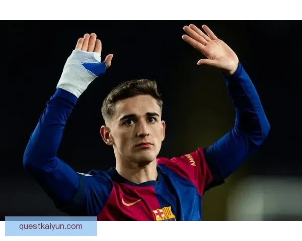 加维双脚能力展示引发媒体关注，未来潜力备受期待